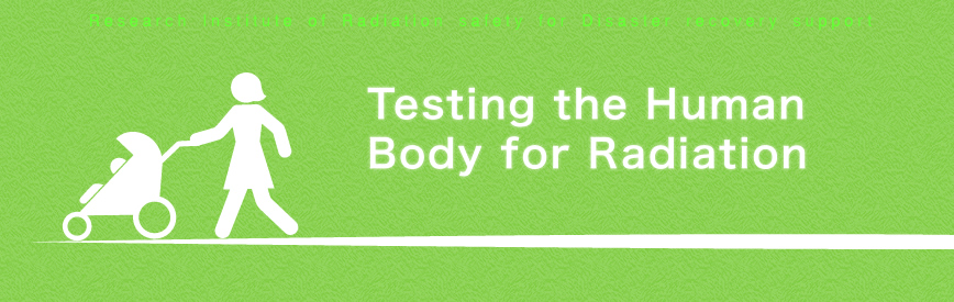 Testing the Human Body for Radiation